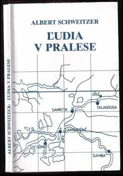 Albert Schweitzer: Ľudia v pralese
