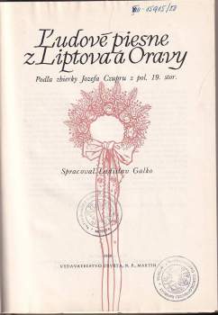 Ladislav Galko: Ľudové piesne z Liptova a Oravy