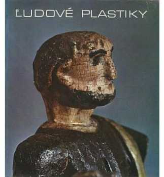 Ludové plastiky - Soňa Kovačevičová, Bedřich Schreiber (1971, Vydavatel'stvo Slovenskej akadémie vied) - ID: 696485