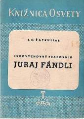 L'udovýchovný pracovník Juraj Fándli