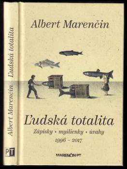Albert Marenčin: Ľudská totalita