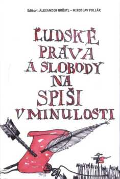 Ľudské práva a slobody na Spiši v minulosti