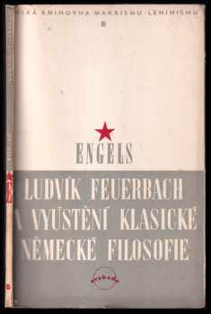 Friedrich Engels: Ludvík Feuerbach a vyústění klasické německé filosofie