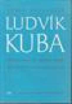 Josef Stanislav: Ludvík Kuba - zakladatel slovanské hudební folkloristiky