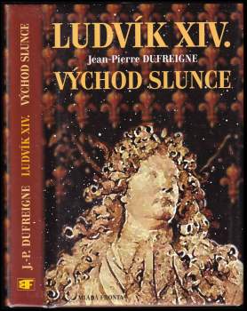 Jean-Pierre Dufreigne: Ludvík XIV