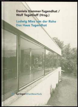 Ludwig Mies van der Rohe - das Haus Tugendhat