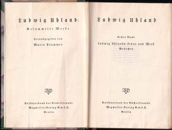 Ludwig Uhland: Ludwig Uhland Gesammelte Werke