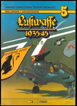Jarosław Wróbel: Luftwaffe 1935-45 cz. 1 - 5 - Malowanie I Oznakowanie