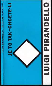 Roman Císař: Luigi Pirandello, Je to tak - chcete-li