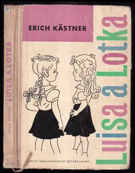 Luisa a Lotka - Erich Kastner (1959, Státní nakladatelství dětské knihy) - ID: 174923