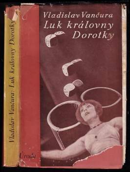 Vladislav Vančura: Luk královny Dorotky