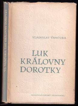 Luk královny Dorotky : povídky - Vladislav Vančura (1954, Československý spisovatel) - ID: 797375