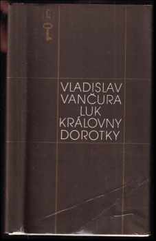 Luk královny Dorotky - Vladislav Vančura (1982, Československý spisovatel) - ID: 530736