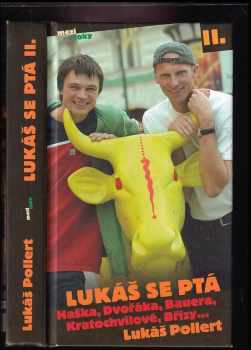 📗 Lukáš se ptá : II - Haška, Dvořáka, Bauera, Kratochvílové, Břízy ...