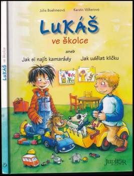 Lukáš ve školce, aneb, Jak si najít kamarády