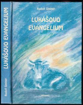Lukášovo evangelium : [deset přednášek, Basilej 15. až 26. září 1909, Cyklus 10 ]