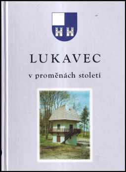 Lukavec v proměnách století