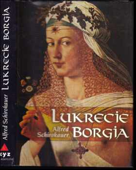 Alfred Schirokauer: Lukrecie Borgia
