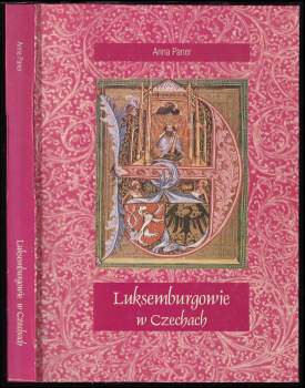 Anna Paner: Luksemburgowie w Czechach
