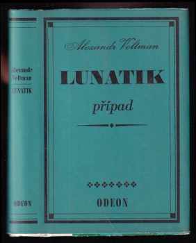 Aleksandr Fomič Vel'tman: Lunatik