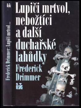 Lupiči mrtvol, nebožtíci a další duchařské lahůdky