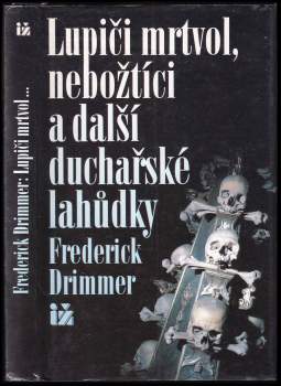 Frederick Drimmer: Lupiči mrtvol, nebožtíci a další duchařské lahůdky