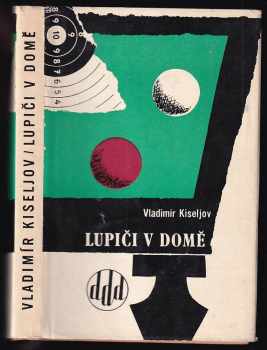 Lupiči v domě - Vladimír Kiseljov, Vladimir Leont'jevič Kiselev (1966, Svět sovětů) - ID: 482220