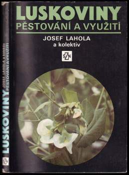 Luskoviny - pěstování a využití