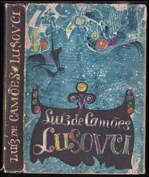 Lusovci - Luís de Camões (1958, Státní nakladatelství krásné literatury, hudby a umění) - ID: 808227
