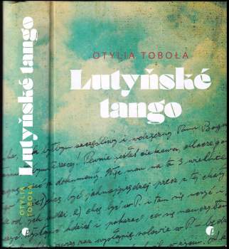 Otylia Toboła: Lutyňské tango a jiné válečné příběhy z Těšínska