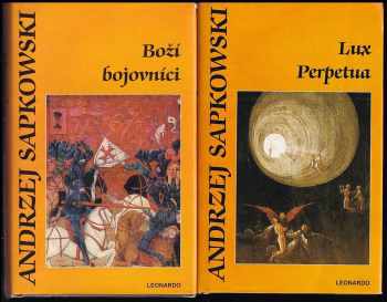 Andrzej Sapkowski: Husitská trilogie KOMPLET, 1. - 3. díl : Narrenturm + Boží bojovníci + Lux Perpetua