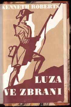 Kenneth Lewis Roberts: Luza ve zbrani--
