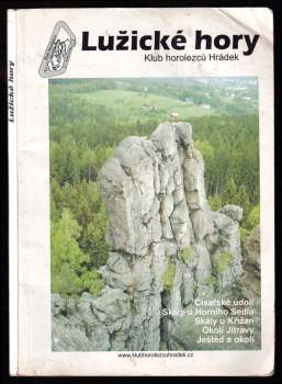 Lužické hory - Klub horolezců Hrádek - Césařské údolé - Skály u Horního Sedla - Skály u Křižan - Okolí Jitravy - Ještěd a okolí