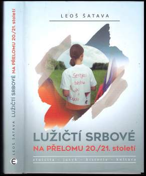 Leoš Šatava: Lužičtí Srbové na přelomu 20./21. století