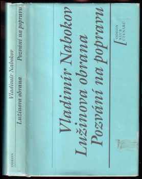 Vladimir Vladimirovič Nabokov: Lužinova obrana ; Pozvání na popravu