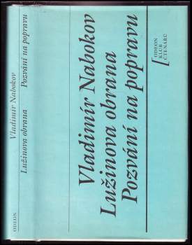 Vladimir Vladimirovič Nabokov: Lužinova obrana ; Pozvání na popravu