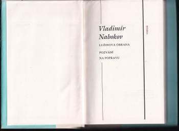 Vladimir Vladimirovič Nabokov: Lužinova obrana ; Pozvání na popravu