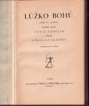 Jãnis Veselis: Lůžko bohů (Dievu gulta)