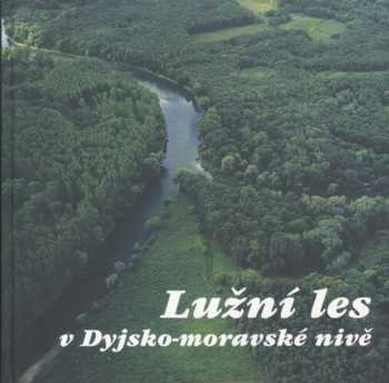 Lužní les v Dyjsko-moravské nivě