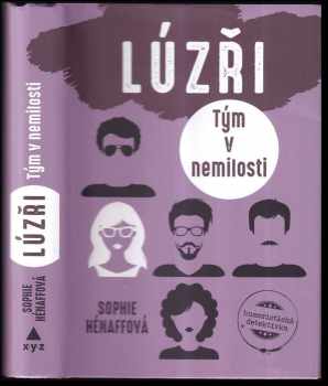 Lúzři : Tým v nemilosti - Tým v nemilosti