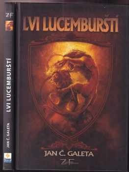 Jan Č. Galeta: Lvi Lucemburští