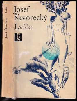 Lvíče : koncové detektivní melodrama - Josef Škvorecký (1969, Československý spisovatel) - ID: 233972