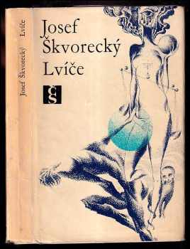 Josef Škvorecký: Lvíče - koncové detektivní melodrama - PODPIS JOSEF ŠKVORECKÝ