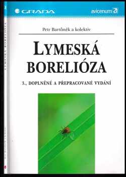 Lymeská borelióza - Petr Bartůněk (2006, Grada) - ID: 285191