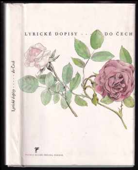 Lyrické dopisy do Čech : [Antologie světové poezie o Praze a o Čechách]