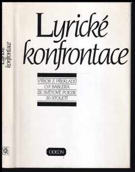 Otto František Babler: Lyrické konfrontace : výbor z překladů OF. Bablera ze světové poezie 20. století.