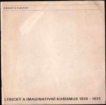 František Smejkal: Lyrický a imaginativní kubismus 1926-1935