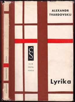 Lyrika - Aleksandr Trifonovič Tvardovskij (1961, Svět sovětů) - ID: 505631