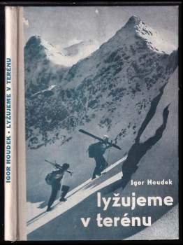 Igor Houdek: Lyžujeme v terénu