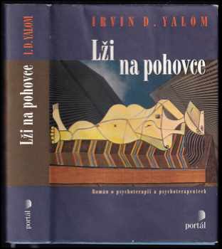 Irvin David Yalom: Lži na pohovce : román o psychoterapii a psychoterapeutech